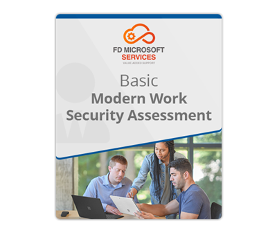 Basic Modern Work Security Assessment: By First Distribution